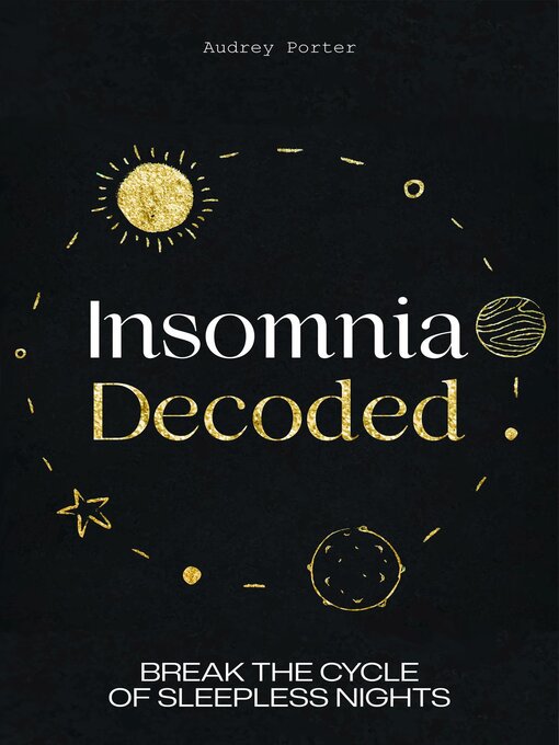 Title details for Insomnia Decoded by Audrey Porter - Available